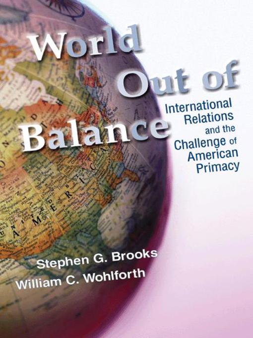 Title details for World Out of Balance by Stephen G. Brooks - Available